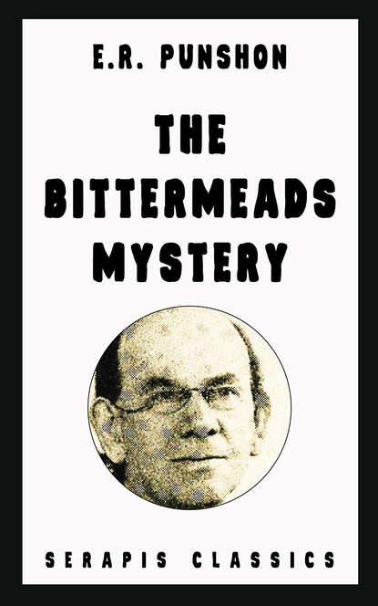 

The Bittermeads Mystery (Serapis Classics)