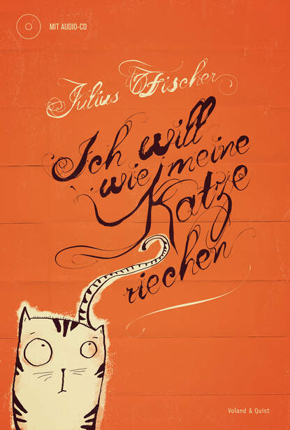 

Ich will wie meine Katze riechen