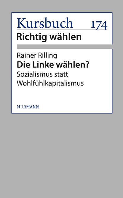 Die Linke wählen? (Rainer Rilling). 