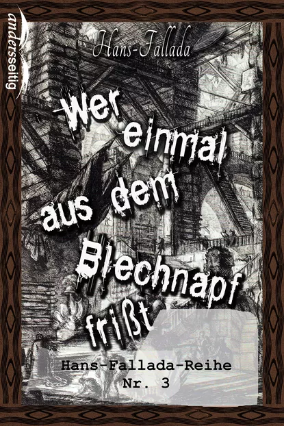 Обложка книги Wer einmal aus dem Blechnapf frißt, Ханс Фаллада