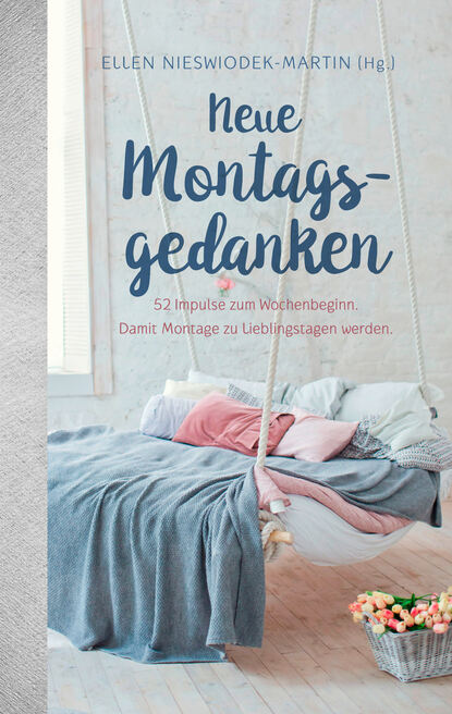 

Neue Montagsgedanken