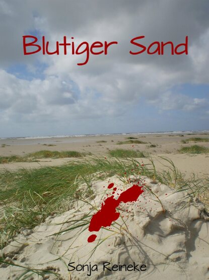 Blutiger Sand (Sonja Reineke). 