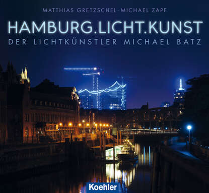 Matthias Gretzschel - Hamburg.Licht.Kunst