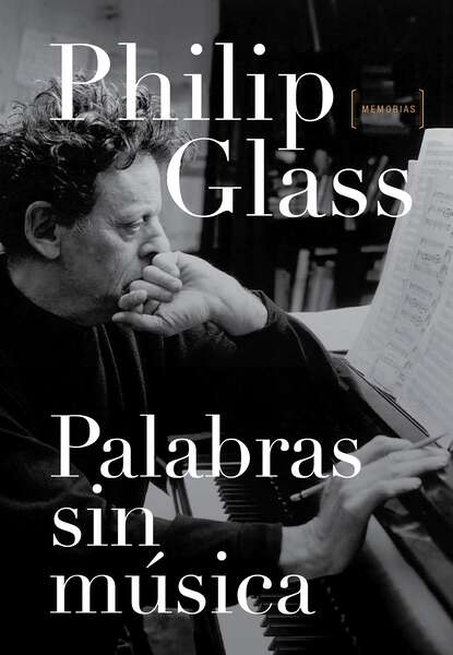 Philip Glass - Palabras sin música