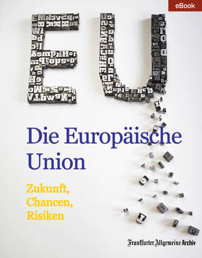 Frankfurter Allgemeine  Archiv - Die Europäische Union