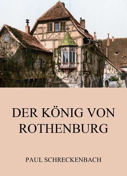 

Der König von Rothenburg