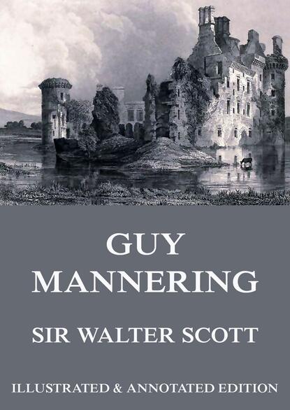 Sir Walter Scott - Guy Mannering