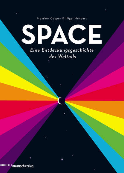 SPACE - Eine Entdeckungsgeschichte des Weltalls (Heather  Couper). 