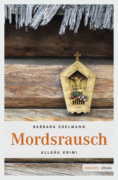 Barbara Edelmann - Mordsrausch