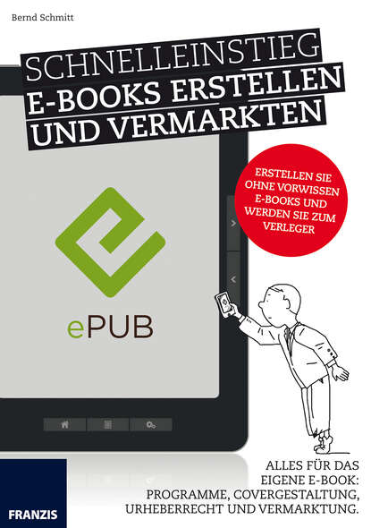 Bernd  Schmitt - Schnelleinstieg E-Books erstellen und vermarkten