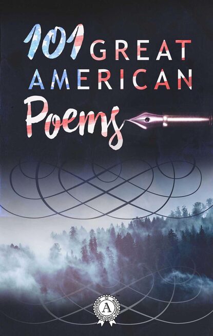 Collective of Authors - 101 Great American Poems
