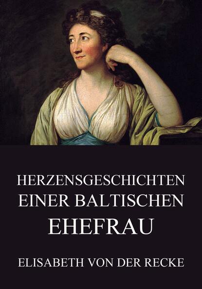 

Herzensgeschichten einer baltischen Ehefrau
