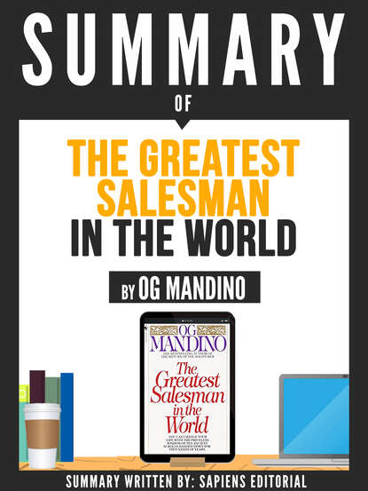 Sapiens Editorial — Summary Of "The Greatest Salesman In The World - By Og Mandino"