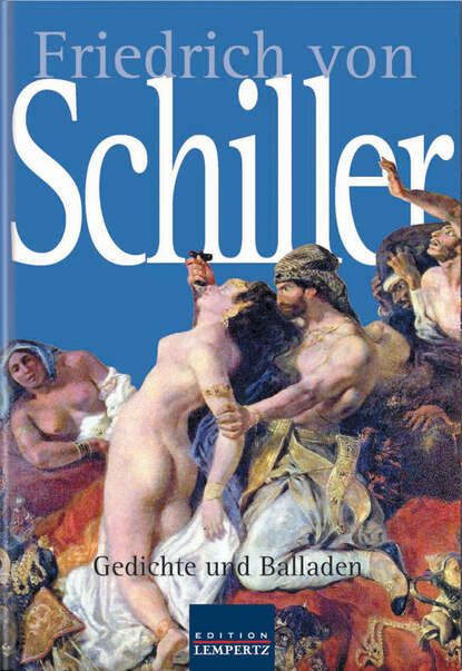 Фридрих Шиллер - Friedrich von Schiller