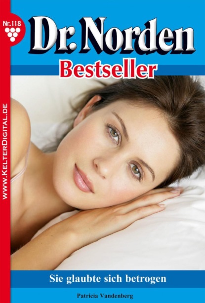 

Dr. Norden Bestseller 118 – Arztroman