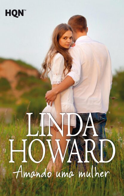 Linda Howard - Amando uma mulher