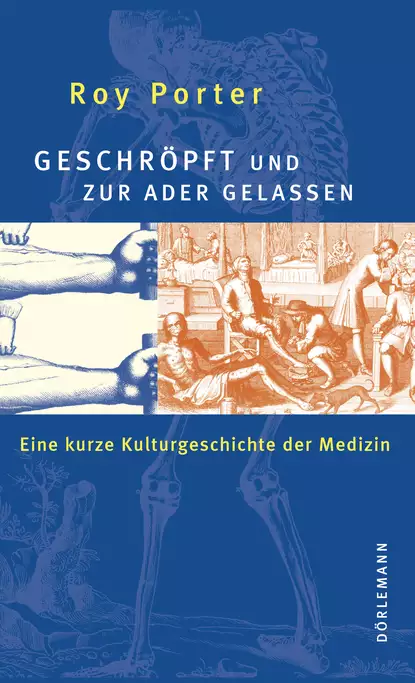 Обложка книги Geschröpft und zur Ader gelassen, Roy  Porter