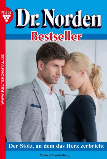 

Dr. Norden Bestseller 107 – Arztroman