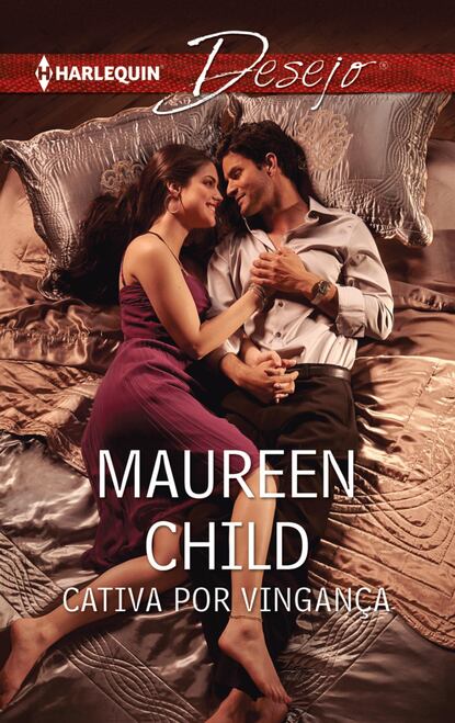 Maureen Child - Cativa por vingança