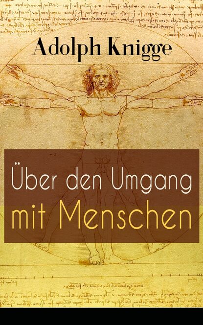 Adolph Knigge - Über den Umgang mit Menschen