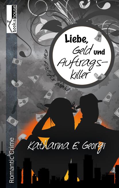 

Liebe, Geld und Auftragskiller - Ein Fall für Maike 4
