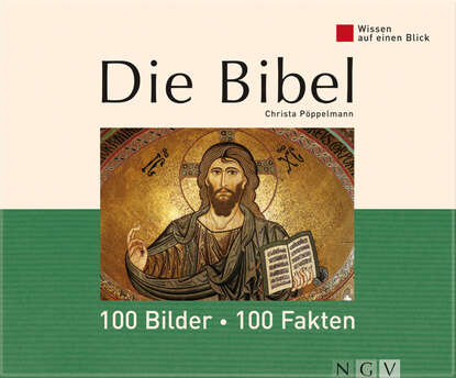 Christa  Poppelmann - Die Bibel: 100 Bilder - 100 Fakten