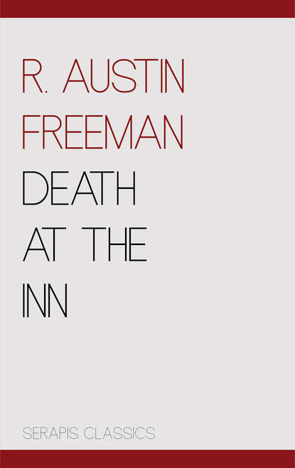 R. Austin Freeman - Death at the Inn
