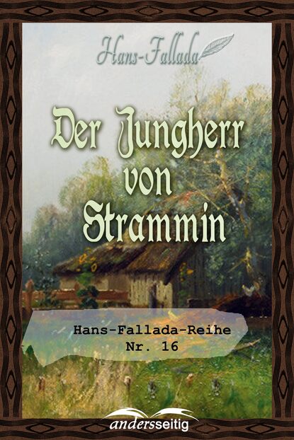 Hans  Fallada - Der Jungherr von Strammin