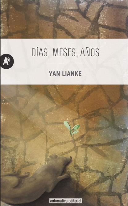 Yan  Lianke - Días, meses, años