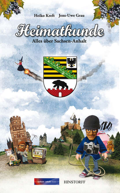 

Heimatkunde. Alles über Sachsen-Anhalt