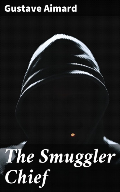 

The Smuggler Chief