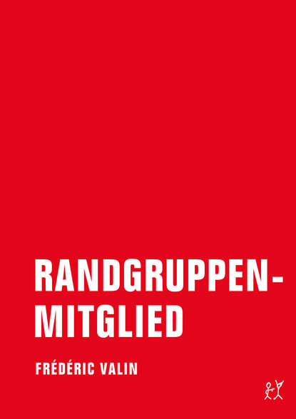 Randgruppenmitglied (Frederic  Valin). 