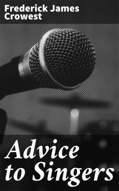 

Advice to Singers