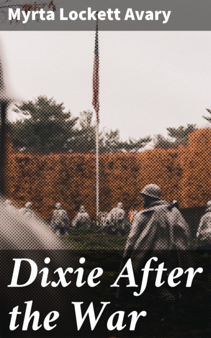 

Dixie After the War