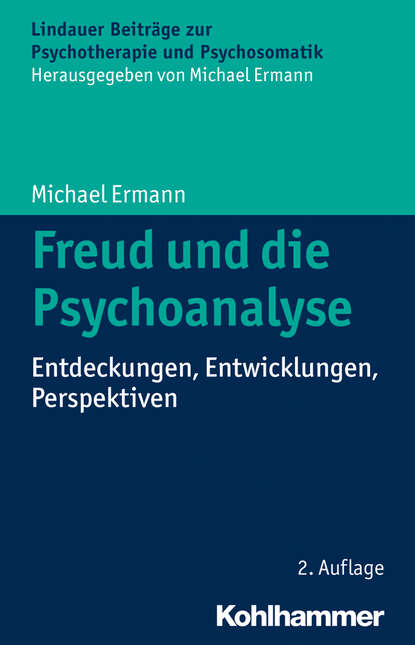 Michael Ermann - Freud und die Psychoanalyse