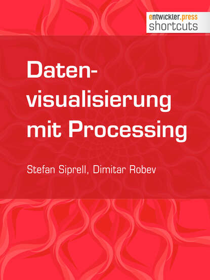 Stefan  Siprell - Datenvisualisierung mit Processing