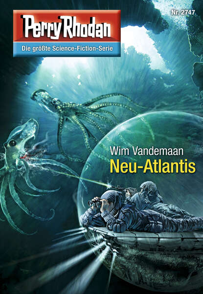 Wim Vandemaan - Perry Rhodan 2747: Neu-Atlantis