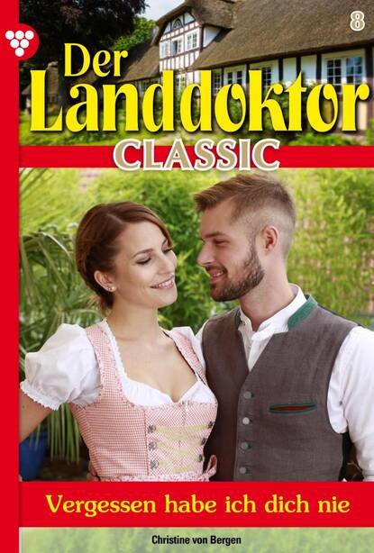 

Der Landdoktor Classic 8 – Arztroman