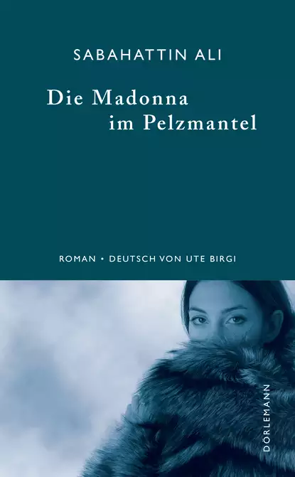 Обложка книги Die Madonna im Pelzmantel, Сабахаттин Али