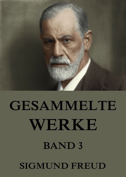 Зигмунд Фрейд — Gesammelte Werke, Band 3