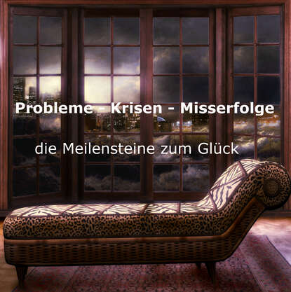 

Probleme, Krisen, Misserfolge