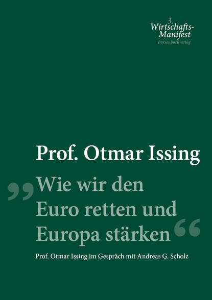 Otmar  Ising - Wie wir den Euro retten und Europa stärken