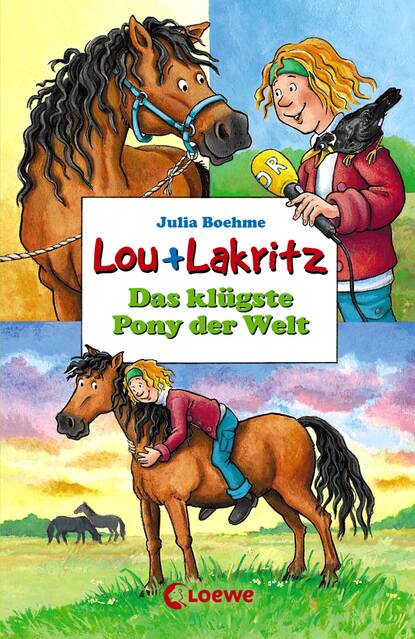Julia Boehme - Lou + Lakritz 3 – Das klügste Pony der Welt