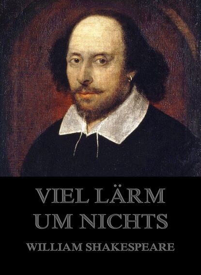 William Shakespeare - Viel Lärm um Nichts