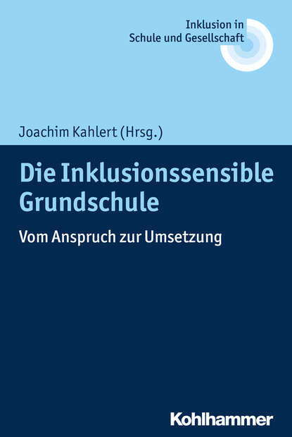 

Die Inklusionssensible Grundschule