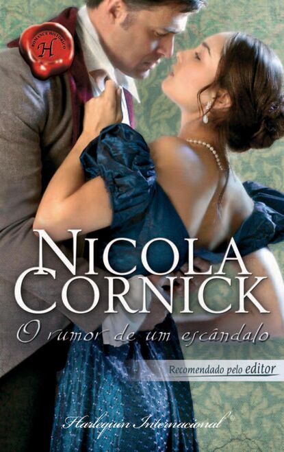 Nicola Cornick - O rumor de um escândalo