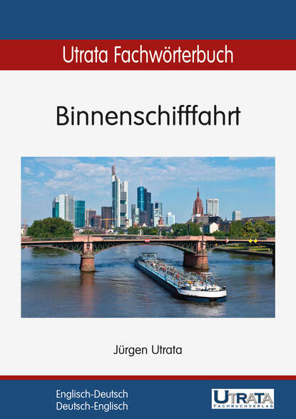 Utrata Fachwörterbuch: Binnenschifffahrt Englisch-Deutsch (Jurgen  Utrata). 