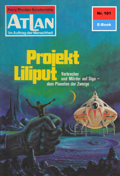 Ernst Vlcek - Atlan 101: Projekt Liliput