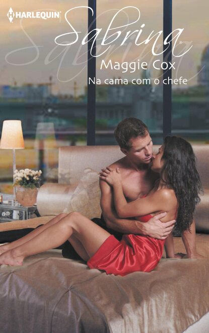 Maggie Cox - Na cama com o chefe