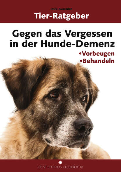 Imre  Kusztrich - Gegen das Vergessen in der Hunde-Demenz